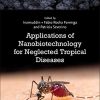 Applications of Nanobiotechnology for Neglected Tropical Diseases (PDF Book)