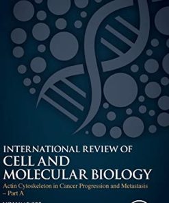 Actin Cytoskeleton in Cancer Progression and Metastasis – Part A (Volume 355) (International Review of Cell and Molecular Biology, Volume 355) (PDF)