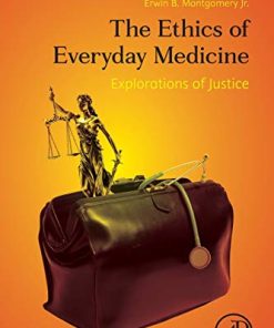 The Ethics of Everyday Medicine: Explorations of Justice (PDF)