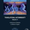 Translational Autoimmunity: Autoimmune Diseases in Different Organs (Volume 4) (Translational Immunology, Volume 4) (PDF)