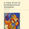 A Video Atlas of Neuromuscular Disorders, 2nd Edition (PDF)