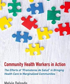 Community Health Workers in Action: The Efforts of “Promotores de Salud” in Bringing Health Care to Marginalized Communities (PDF)