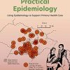 Practical Epidemiology: Using Epidemiology to Support Primary Health Care (PDF)