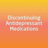 Discontinuing Antidepressant Medications (PDF Book)