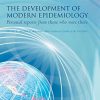 The Development of Modern Epidemiology: Personal Stories from Those Who Were There (PDF)
