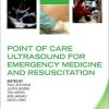 Point of Care Ultrasound for Emergency Medicine and Resuscitation (Oxford Clinical Imaging Guides) (PDF)