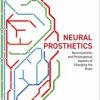 Neural Prosthetics : Neuroscientific and Philosophical Aspects of Changing the Brain (PDF)