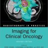 Imaging for Clinical Oncology, 2nd Edition (Radiotherapy in Practice) (PDF)