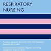 Oxford Handbook of Respiratory Nursing (Oxford Handbooks in Nursing), 2nd Edition (PDF)