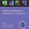 Diabetic Retinopathy: Screening to Treatment 2E (ODL) (Oxford Diabetes Library Series) (PDF)
