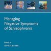 Managing Negative Symptoms of Schizophrenia (Oxford Psychiatry Library Series) (PDF)