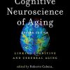 Cognitive Neuroscience of Aging: Linking Cognitive and Cerebral Aging, 2nd Edition (PDF)