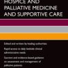 Oxford American Handbook of Hospice and Palliative Medicine and Supportive Care, 2nd Edition