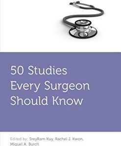 50 Studies Every Surgeon Should Know (Fifty Studies Every Doctor Should Know) (PDF)