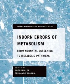 Inborn Errors of Metabolism: From Neonatal Screening to Metabolic Pathways