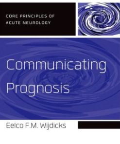 Communicating Prognosis (Core Principles of Acute Neurology) (EPUB)