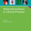 Atherothrombosis in Clinical Practice (Oxford American Cardiology Library)
