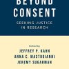 Beyond Consent: Seeking Justice in Research (PDF)