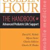 Golden Hour: The Handbook of Advanced Pediatric Life Support (Mobile Medicine Series), 3rd Edition (PDF)