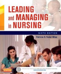 Leading and Managing in Nursing, 6th Edition