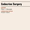 Endocrine Surgery, An Issue of Surgical Clinics