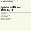 Updates in HIV and AIDS: Part I, An Issue of Infectious Disease Clinics
