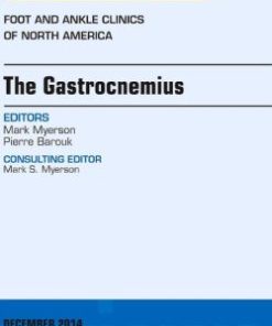 The Gastrocnemius, An issue of Foot and Ankle Clinics of North America