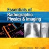 Essentials of Radiographic Physics and Imaging, 2nd Edition