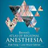 Brown’s Atlas of Regional Anesthesia, 5th Edition (Videos, Organized)