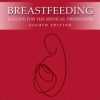 Breastfeeding: A Guide for the Medical Profession, 8th Edition (PDF)