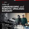 Atlas of Laparoscopic and Robotic Urologic Surgery, 3ed (Videos)
