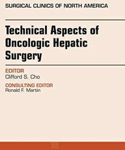 Technical Aspects of Oncological Hepatic Surgery, An Issue of Surgical Clinics of North America, 1e (The Clinics: Surgery)