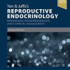 Yen & Jaffe’s Reproductive Endocrinology: Physiology, Pathophysiology, and Clinical Management (Videos, Organized)
