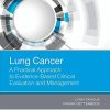 Lung Cancer: A Practical Approach to Evidence-Based Clinical Evaluation and Management, 1e (PDF)