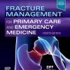 Fracture Management for Primary Care and Emergency Medicine, 4th edition (Videos Only, Well Organized)