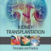 Kidney Transplantation – Principles and Practice, 8th Edition (PDF Book)