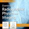 Essentials of Radiographic Physics and Imaging, 3rd Edition (PDF)