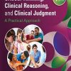 Critical Thinking, Clinical Reasoning, and Clinical Judgment: A Practical Approach, 7th Edition (PDF)