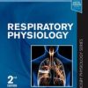 Respiratory Physiology: Mosby Physiology Series (Mosby’s Physiology Monograph) 2018 Original PDF