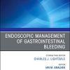 Endoscopic Management of Gastrointestinal Bleeding, An Issue of Gastrointestinal Endoscopy Clinics (Volume 28-3) (The Clinics: Internal Medicine (Volume 28-3)) (PDF)