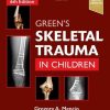 Green’s Skeletal Trauma in Children 6e (Videos, Organized)