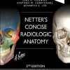 Netter’s Concise Radiologic Anatomy Updated Edition, 2ed (PDF)