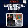 Textbook of Gastrointestinal Radiology, 5th Edition (Videos)
