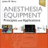 Anesthesia Equipment: Principles and Applications, 3ed (EPUB)