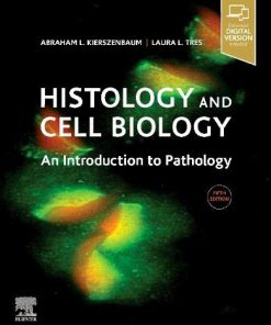 Histology and Cell Biology: An Introduction to Pathology, 5th Edition (PDF)