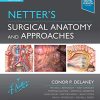 Netter’s Surgical Anatomy and Approaches (Netter Clinical Science), 2nd Edition (EPUB)