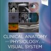 Clinical Anatomy and Physiology of the Visual System, 4th edition (PDF)