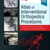 Atlas of Interventional Orthopedics Procedures: Essential Guide for Fluoroscopy and Ultrasound Guided Procedures (PDF)