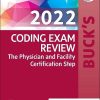 Buck’s Coding Exam Review 2022: The Physician and Facility Certification Step (EPUB + Converted PDF)