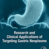 Research and Clinical Applications of Targeting Gastric Neoplasms (PDF)